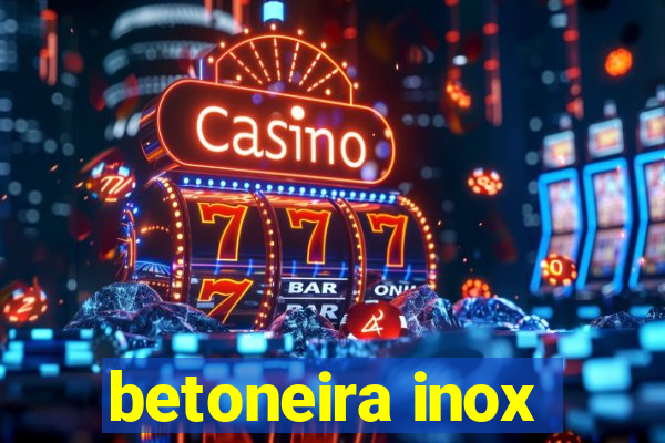 betoneira inox